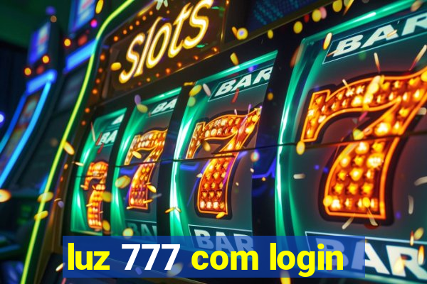 luz 777 com login